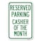 Signmission Reserved Parking Cashier of the Month Heavy-Gauge Aluminum Sign, 12" x 18", A-1218-23138 A-1218-23138 - alternate 1
